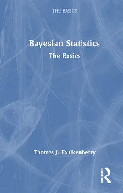 Bayesian Statistics (English, Thomas J. Faulkenberry)