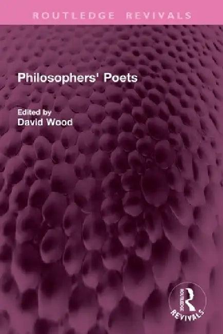Philosophers' Poets (English, David Wood)