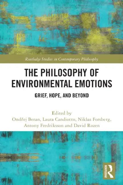 The Philosophy of Environmental Emotions (English, Ondřej Beran | Laura Candiotto | Niklas Forsberg)