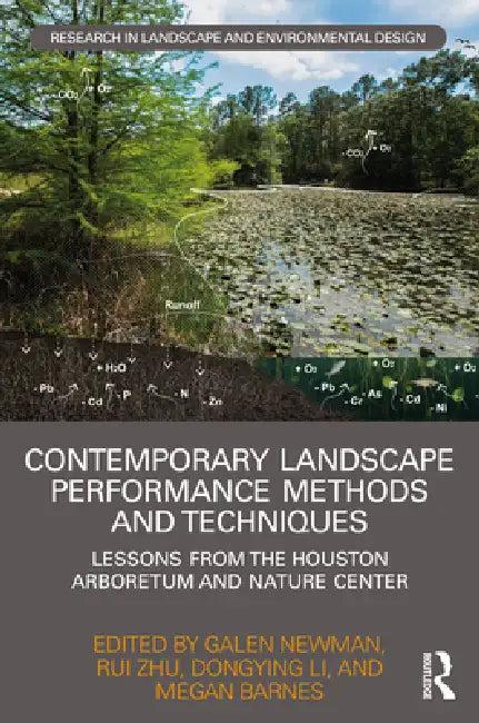 Contemporary Landscape Performance Methods and Techniques (English, Galen Newman | Rui Zhu | Dongying Li)