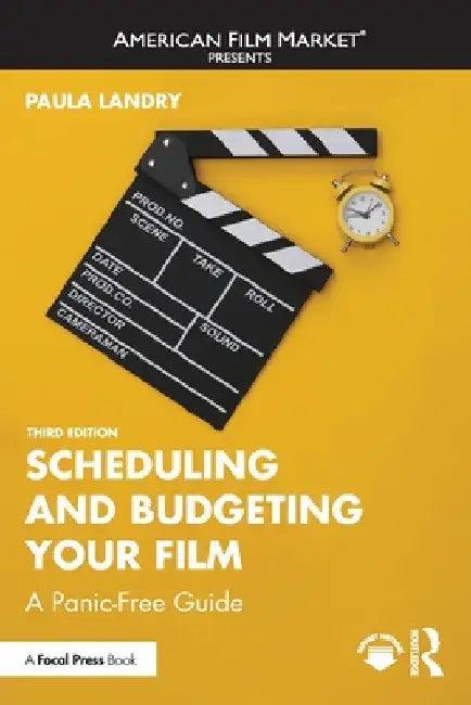 Scheduling and Budgeting Your Film (English, Paula Landry)