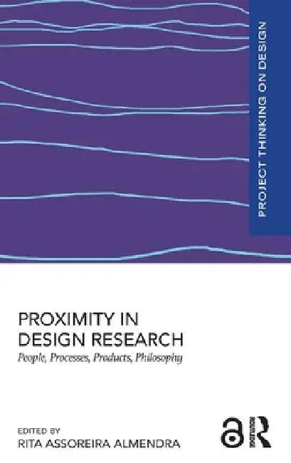 Proximity in Design Research (English, Rita Assoreira Almendra)
