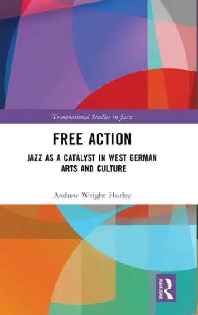 Free Action (English, Andrew Wright Hurley)