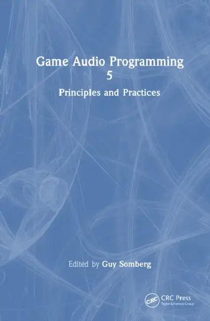 Game Audio Programming 5 (English, Guy Somberg)