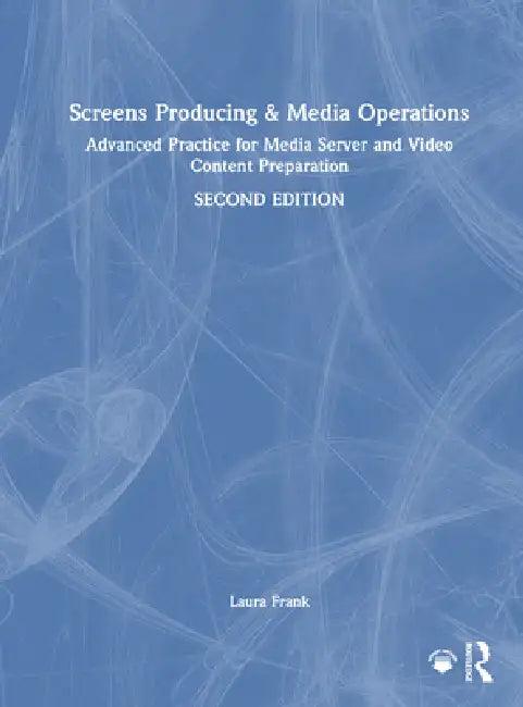 Screens Producing and Media Operations (English, Laura Frank)