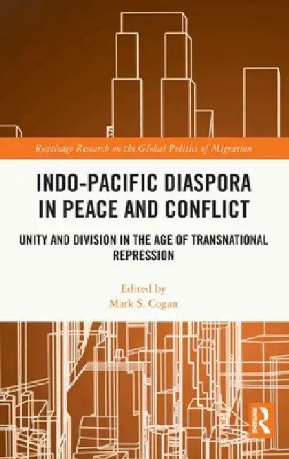 Indo-Pacific Diaspora in Peace and Conflict (English, Mark S. Cogan)