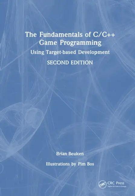 The Fundamentals of C/C++ Game Programming (English, Brian Beuken)