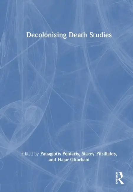 Decolonising Death Studies (English, Panagiotis Pentaris | Stacey Pitsillides | Hajar Ghorbani)