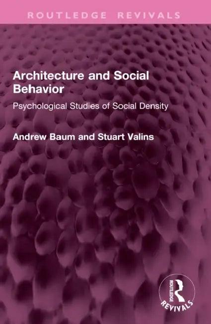 Architecture and Social Behavior (English, Andrew Baum | Stuart Valins)