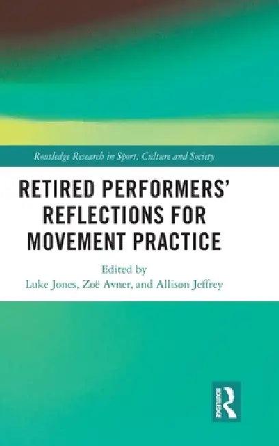 Retired Performers' Reflections for Movement Practice (English, Luke Jones | Zoë Avner | Allison Jeffrey)