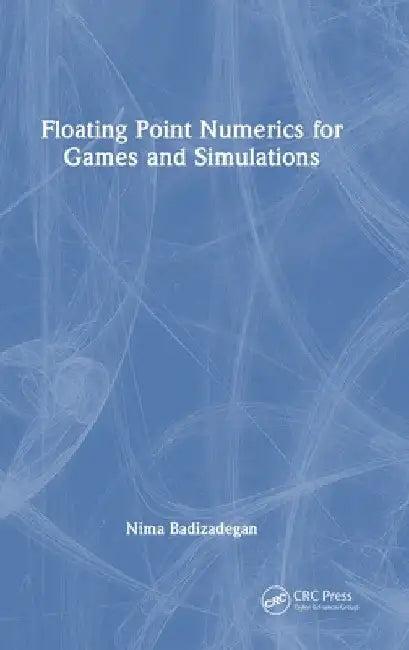 Floating Point Numerics for Games and Simulations (English, Nima Badizadegan)
