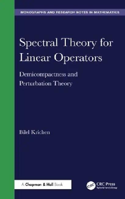 Spectral Theory for Linear Operators (English, Bilel Krichen)