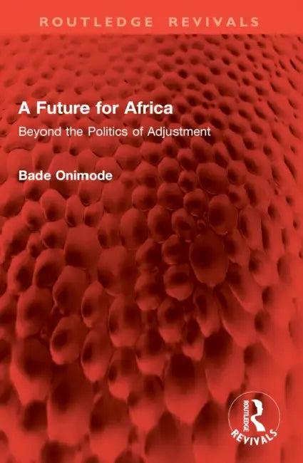 A Future for Africa (English, Bade Onimode)