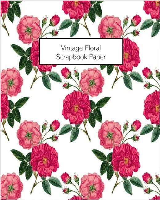Vintage Floral Scrapbook Paper (English, Vintage Revisited Press)