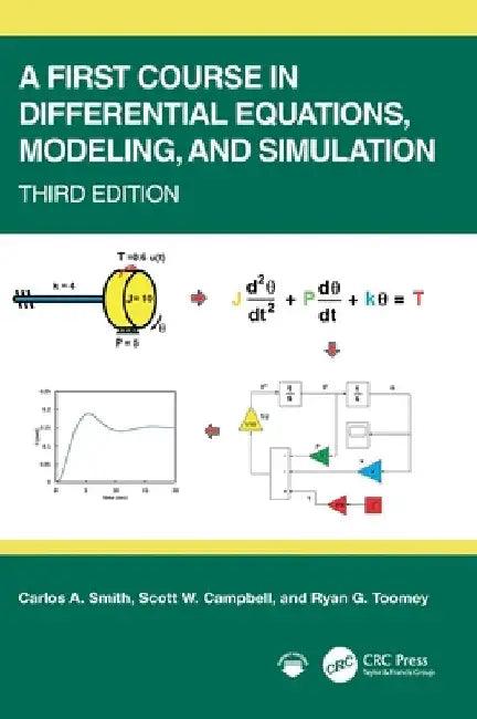 A First Course in Differential Equations, Modeling, and Simulation (English, Carlos A. Smith | Scott W. Campbell | Ryan G. Toomey)