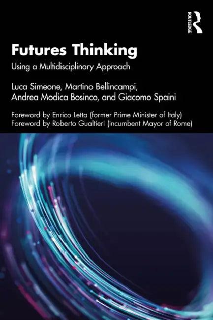Futures Thinking (English, Luca Simeone | Martino Bellincampi | Andrea Modica Bosinco)
