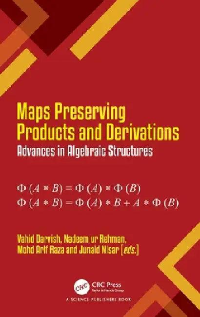 Maps Preserving Products and Derivations (English, Vahid Darvish | Nadeem Ur Rehman | Mohd Arif Raza)