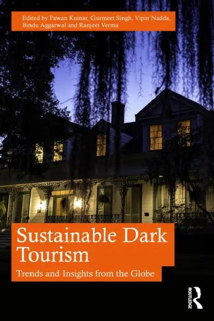 Sustainable Dark Tourism (English, Pawan Kumar | Gurmeet Singh | Vipin Nadda)