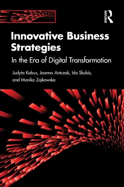 Innovative Business Strategies (English, Judyta Kabus | Joanna Antczak | Ida Skubis)