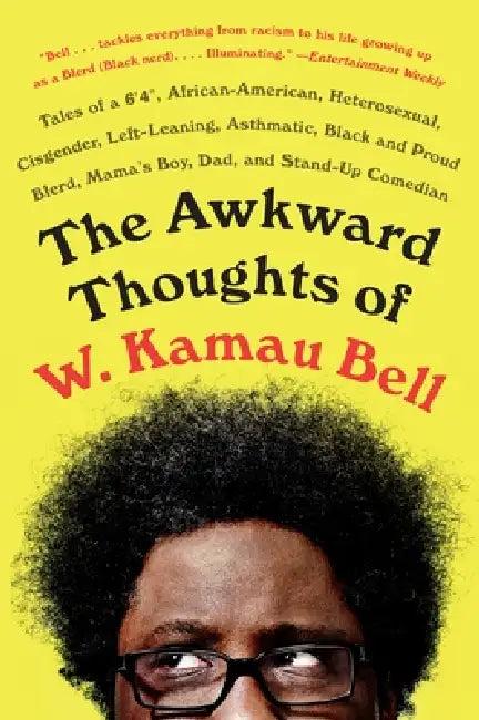 The Awkward Thoughts of W. Kamau Bell (English, W. Kamau Bell)