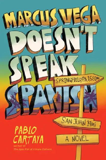 Marcus Vega Doesn't Speak Spanish (English, Pablo Cartaya)