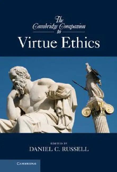 The Cambridge Companion to Virtue Ethics (English, Daniel C. Russell)