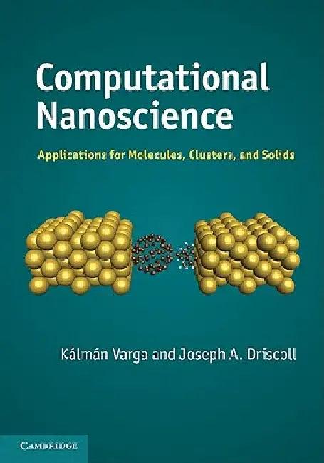 Computational Nanoscience (English, Kálmán Varga | Joseph A. Driscoll)