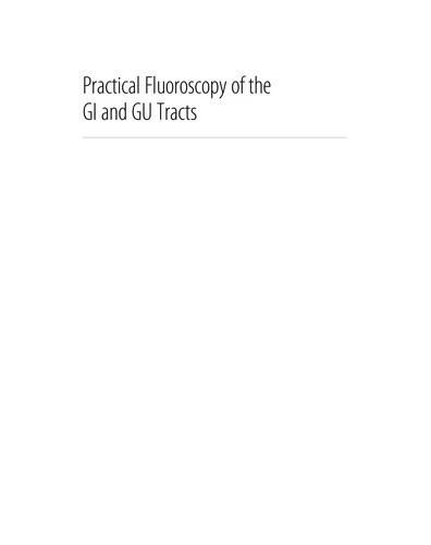 Practical Fluoroscopy of the GI and Gu Tracts (English, Marc S. Levine | Parvati Ramchandani | Stephen E. Rubesin)
