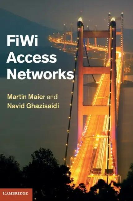 FiWi Access Networks (English, Martin Maier | Navid Ghazisaidi)