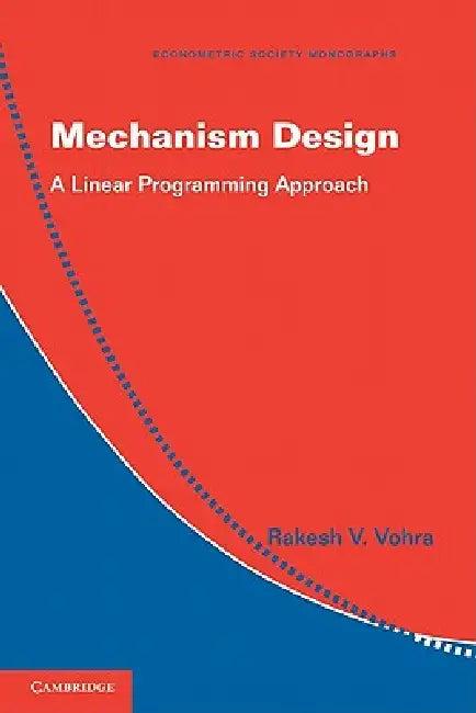 Mechanism Design (English, Rakesh V. Vohra)