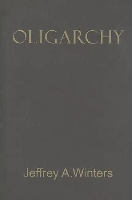 Oligarchy (English, Jeffrey A. Winters)
