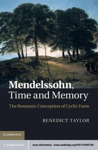 Mendelssohn, Time and Memory (English, Benedict Taylor)