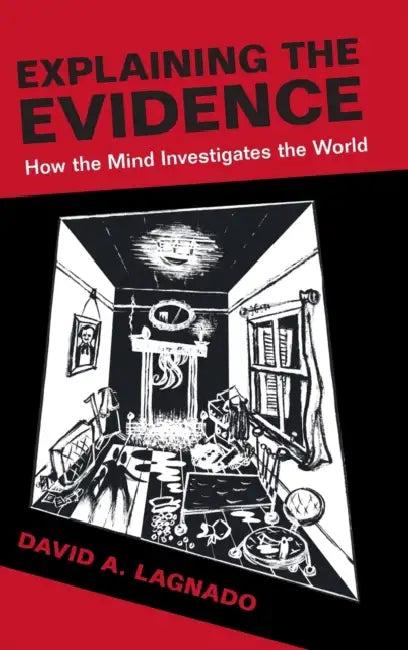 Explaining the Evidence (English, David A. Lagnado)