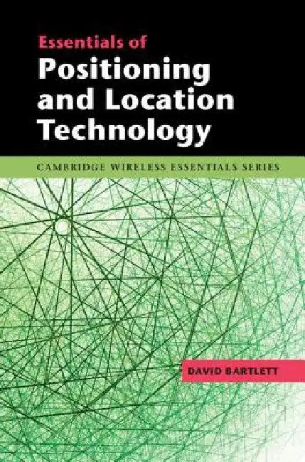 Essentials of Positioning and Location Technology (English, David Bartlett)