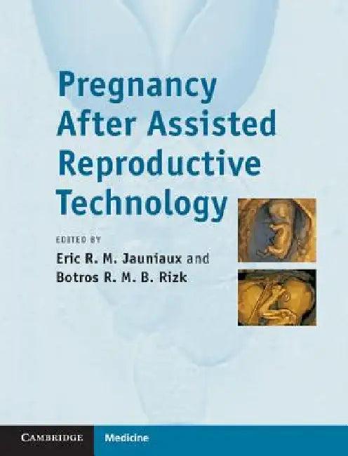 Pregnancy After Assisted Reproductive Technology (English, Eric Jauniaux | Botros Rizk)