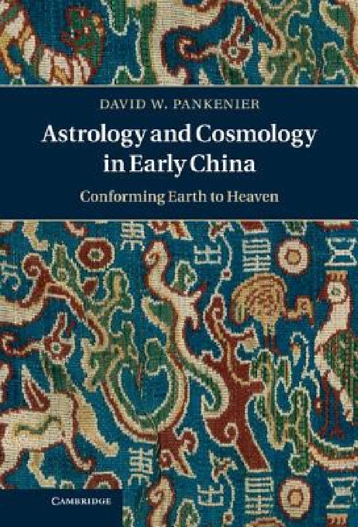 Astrology and Cosmology in Early China (English, David Pankenier)