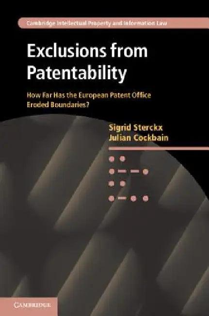 Exclusions from Patentability (English, Sigrid Sterckx | Julian Cockbain)