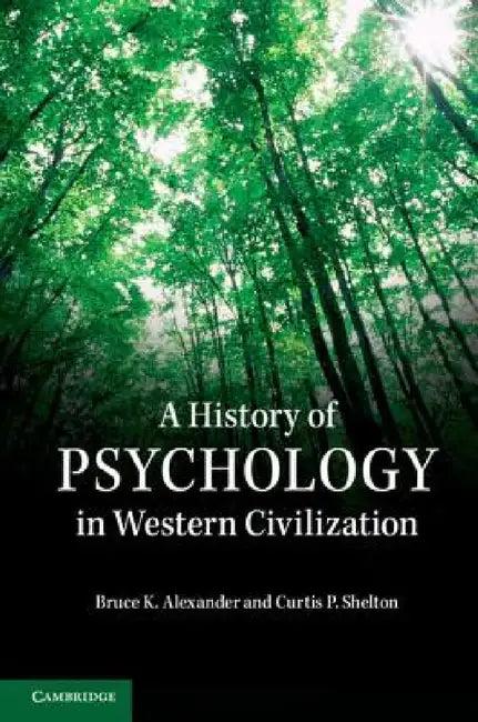 A History of Psychology in Western Civilization (English, Bruce K. Alexander | Curtis P. Shelton)