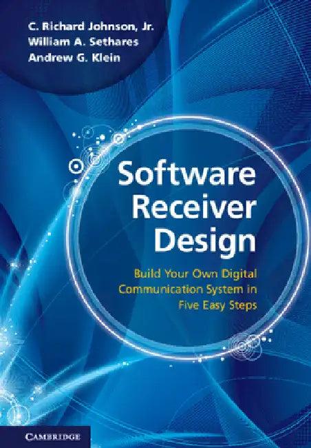 Software Receiver Design (English, C. Richard Johnson | William A. Sethares | Andrew G. Klein)