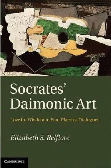 Socrates' Daimonic Art (English, Elizabeth S. Belfiore)