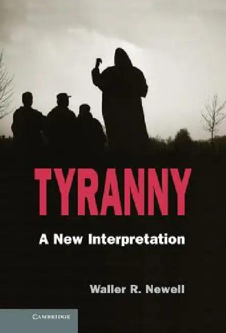 Tyranny (English, Waller R. Newell)