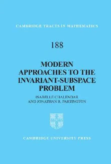 Modern Approaches to the Invariant-Subspace Problem (English, Isabelle Chalendar | Jonathan R. Partington)