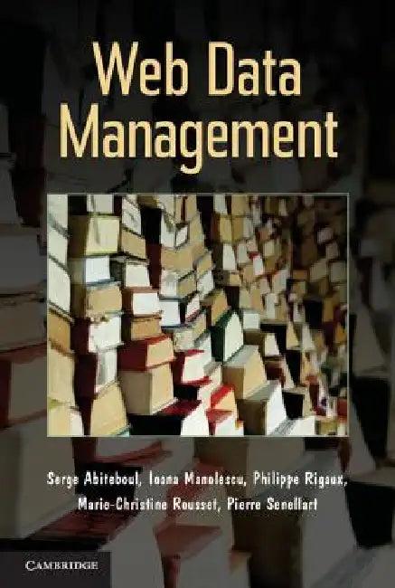 Web Data Management (English, Serge Abiteboul | Ioana Manolescu | Philippe Rigaux)