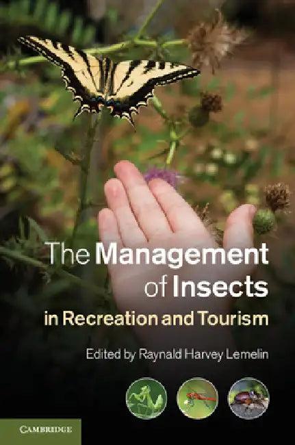 The Management of Insects in Recreation and Tourism (English, Raynald Harvey Lemelin)