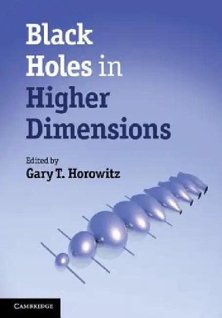 Black Holes in Higher Dimensions (English, Gary T. Horowitz)