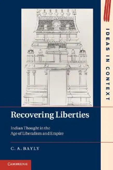 Recovering Liberties (English, C. A. Bayly)