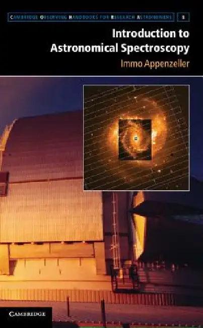 Introduction to Astronomical Spectroscopy (English, Immo Appenzeller)