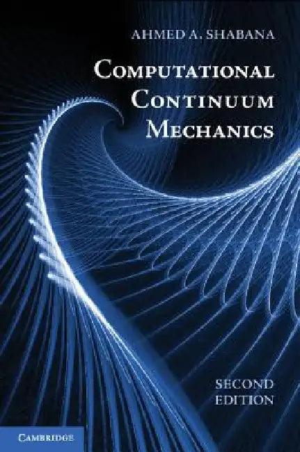 Computational Continuum Mechanics, 2nd Edition (English, Ahmed A. Shabana)