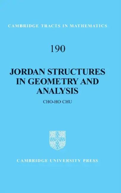 Jordan Structures in Geometry and Analysis (English, Cho-Ho Chu)