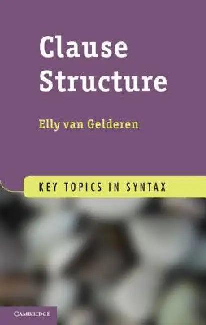 Clause Structure (English, Elly Van Gelderen)